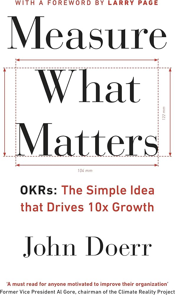 Measure What Matters – John Doerr