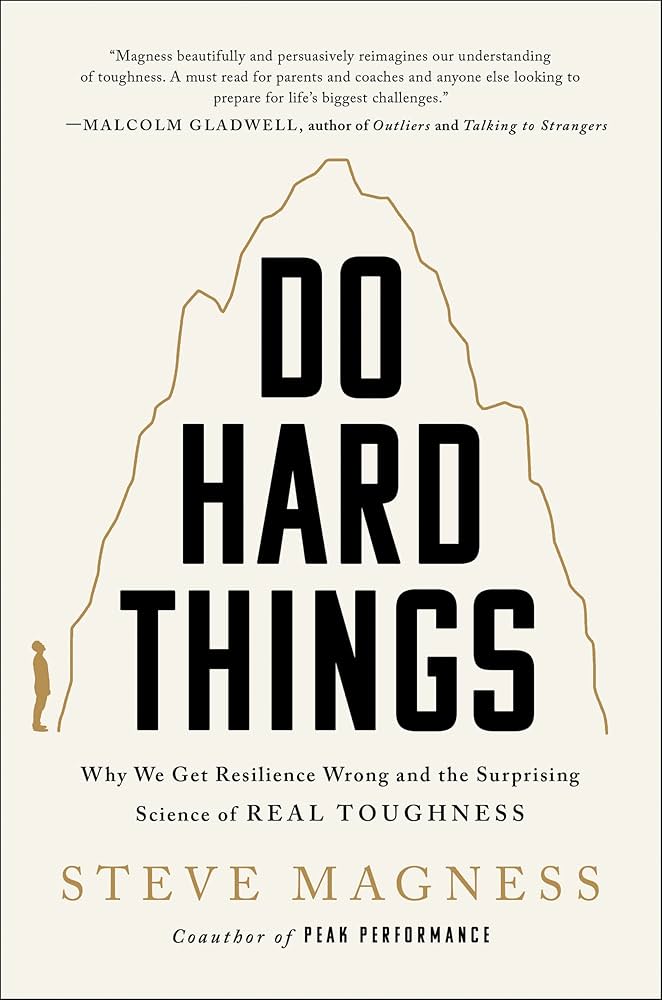 Do Hard Things – Steve Magness