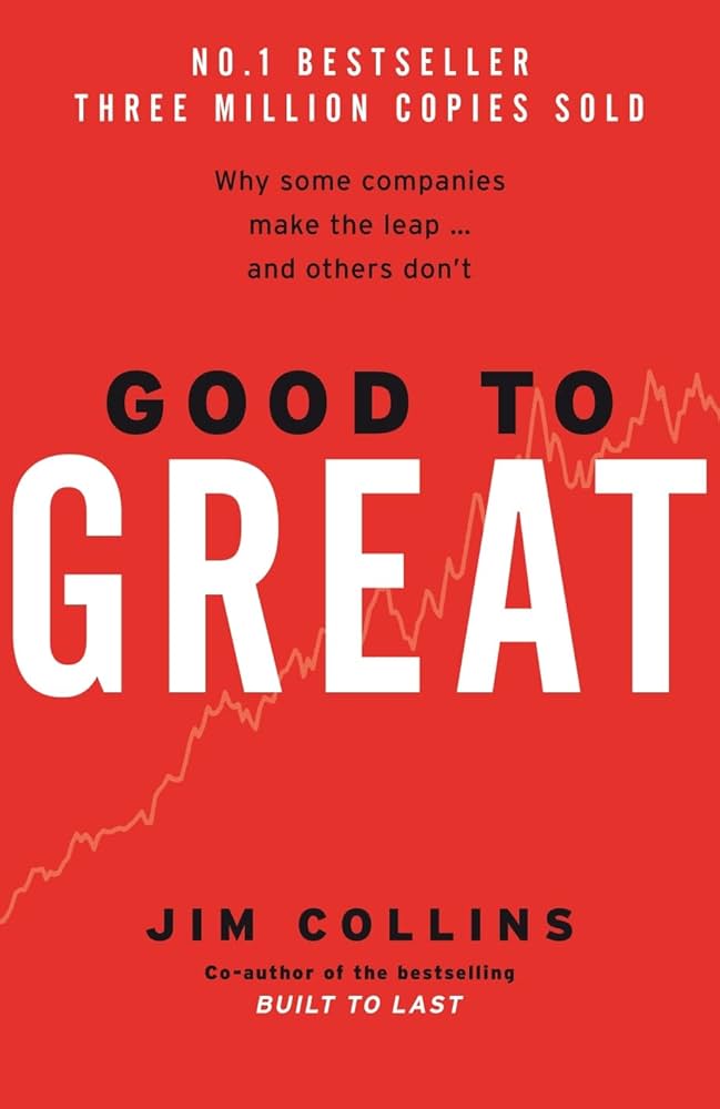 Good To Great – Jim Collins