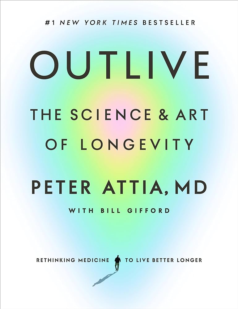 Outlive – Peter Attia