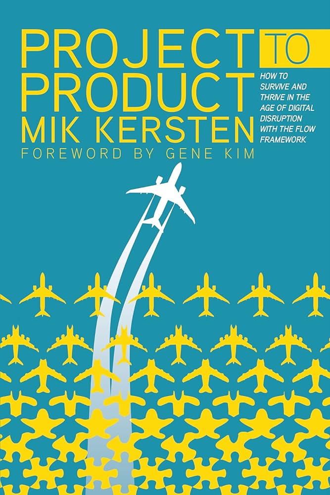 Project To Product – Mik Kersten