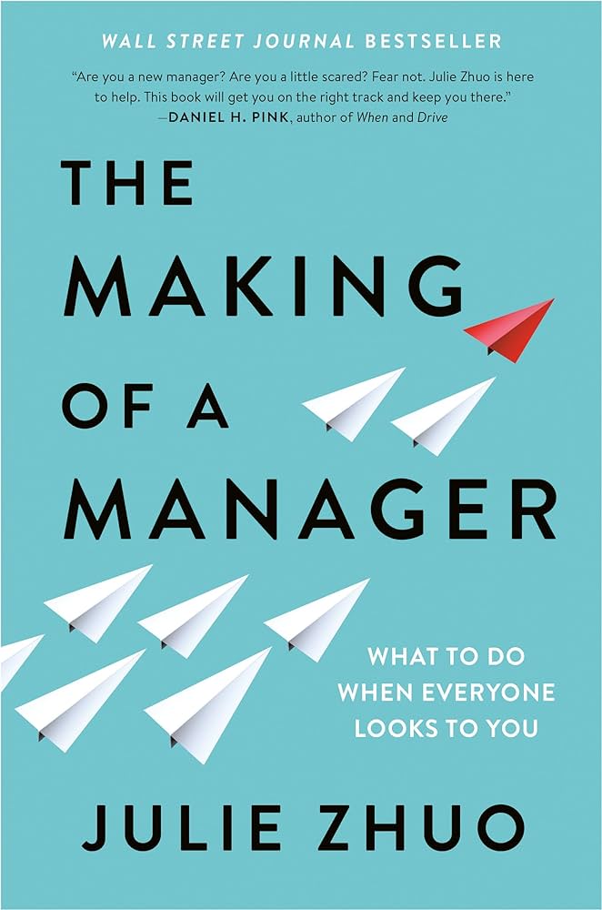 The Making Of A Manager – Julie Zhuo